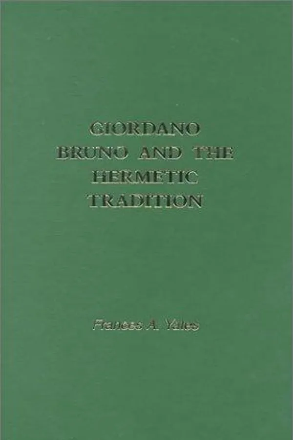 Cover of Giordano Bruno and the Hermetic Tradition by Frances A. Yates