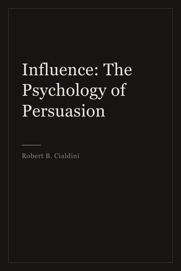 Cover of Influence: The Psychology of Persuasion by Robert B. Cialdini