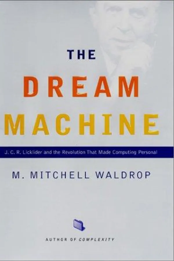 Cover of The Dream Machine by M. Mitchell Waldrop