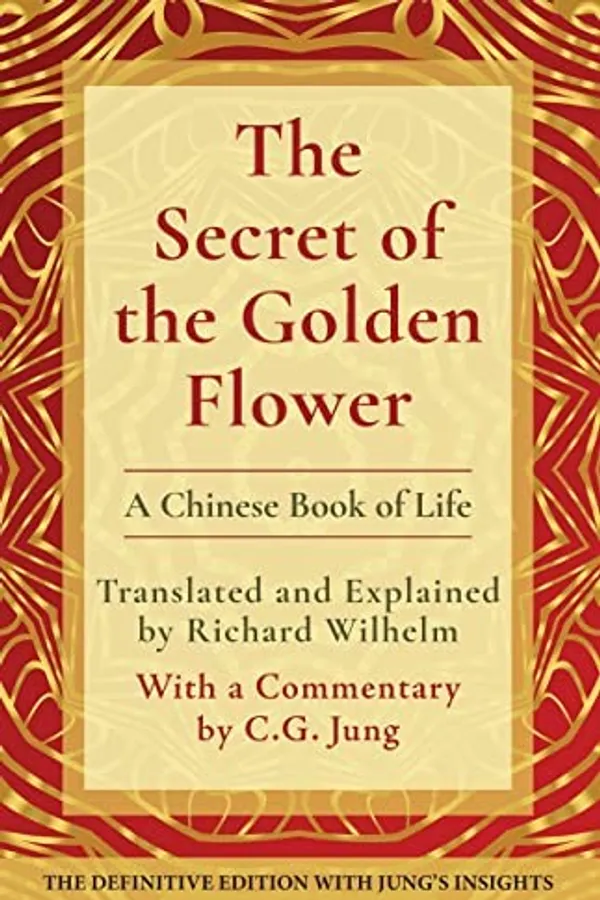 Cover of The Secret of the Golden Flower by Trans. Richard Wilhelm, commentary C. G. Jung